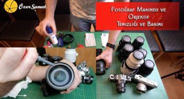 Fotoğraf Makinesi Temizliği ve Bakımı